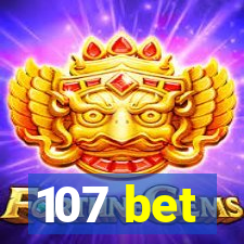 107 bet